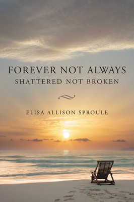 Forever Not Always(English, Paperback, Sproule Elisa Allison)