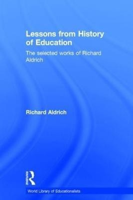 Lessons from History of Education(English, Hardcover, Aldrich Richard)