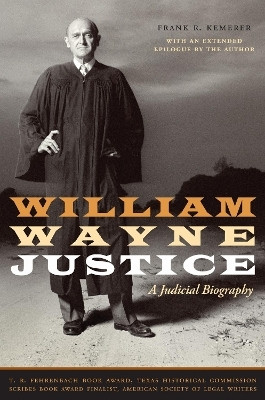 William Wayne Justice(English, Paperback, Kemerer Frank R.)