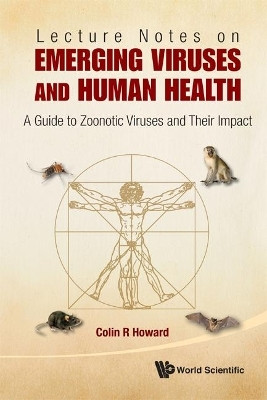 Lecture Notes On Emerging Viruses And Human Health: A Guide To Zoonotic Viruses And Their Impact(English, Hardcover, Howard Colin R)