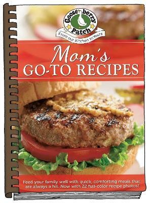 Moms Go-To Recipes(English, Hardcover, Gooseberry Patch)