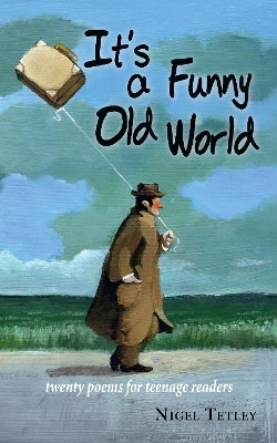 It's a Funny Old World(English, Paperback, Tetley Nigel)