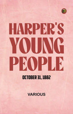 Harper's Young People, October 31, 1882(Paperback, Various)