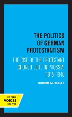 The Politics of German Protestantism(English, Hardcover, Bigler Robert M.)