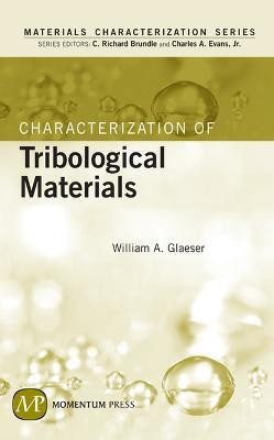 Characterization of Tribological Materials 1st  Edition(English, Hardcover, Glaeser William A.)