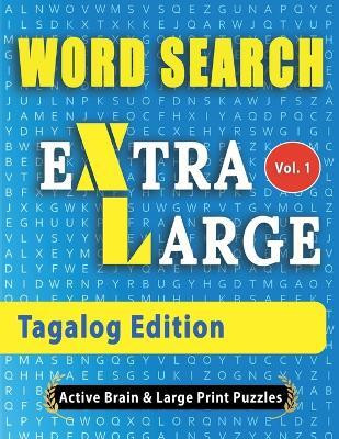 WORD SEARCH Extra Large - Tagalog Edition(English, Paperback, Active Minds, Large Prints)