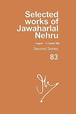 Selected Works Of Jawaharlal Nehru, Second Series,vol-83, 1 Aug-31 Oct 1963(English, Hardcover, unknown)