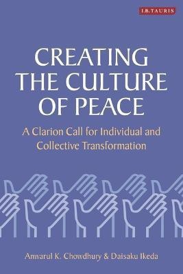 Creating the Culture of Peace(English, Electronic book text, Chowdhury Anwarul K.)