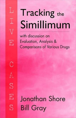 Tracking the Simillimum with discussion on Evalution Analysis & Comparisons(English, Paperback, Gray S Jonathan Bill)