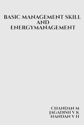 Basic Management Skill and Energy Management(English, Paperback, M Chandan)