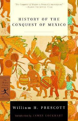 History of the Conquest of Mexico(English, Paperback, Prescott William H.)