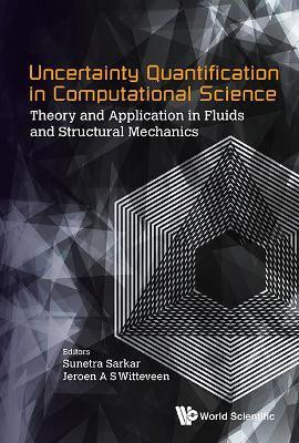 Uncertainty Quantification In Computational Science: Theory And Application In Fluids And Structural Mechanics(English, Hardcover, unknown)