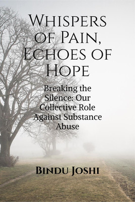 Whispers of Pain, Echoes of Hope(English, Paperback, Bindu Joshi)
