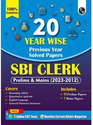 PW 20 SBI Clerk Prelims & Mains Previous Year Solved Papers For 2024-25 Exam  - PW 20 SBI Clerk Prelims & Mains Previous Year Solved Papers For 2024-25 Exam(English, Paperback, unknown)