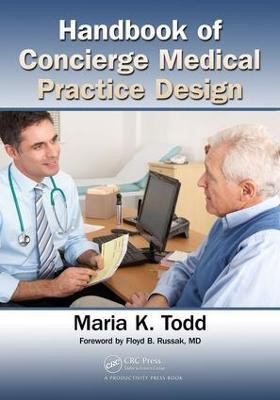 Handbook of Concierge Medical Practice Design(English, Electronic book text, Todd Maria K.)