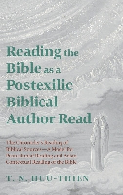 Reading the Bible as a Postexilic Biblical Author Read(English, Hardcover, N T Huu-Thien)