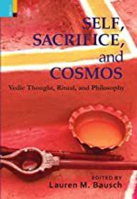 SELF, SACRIFICE, AND COSMOS (HB)(Hardcover, Edited by Lauren M. Bausch)