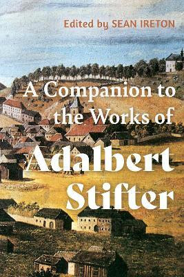 A Companion to the Works of Adalbert Stifter(English, Hardcover, unknown)