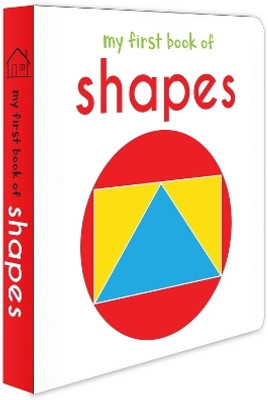 My First Book of Shapes: First Board Book  - By Miss & Chief(English, Board Book, Wonder House Books)