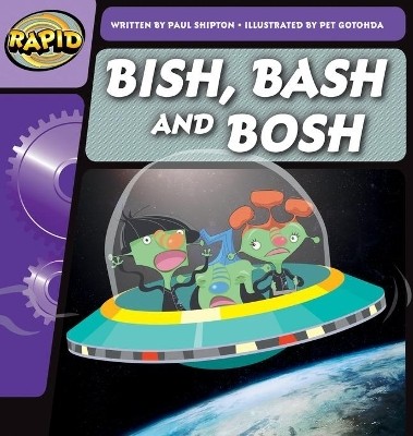 Rapid Phonics Step 2: Bish, Bash and Bosh (Fiction)(English, Paperback, Shipton Paul)