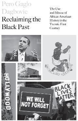 Reclaiming the Black Past(English, Hardcover, Dagbovie Pero)