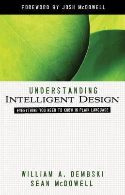 Understanding Intelligent Design(English, Paperback, Dembski William A.)