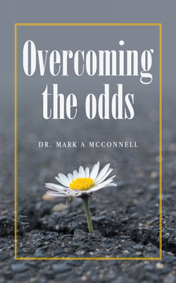 Overcoming the odds(English, Paperback, McConnell Mark A Dr)
