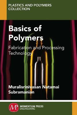 Basics of Polymers(English, Paperback, Subramanian Muralisrinivasan)