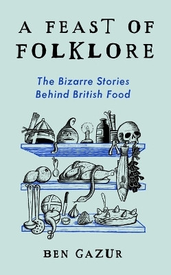 A Feast of Folklore(English, Hardcover, Gazur Ben)