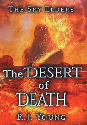The Desert of Death(English, Hardcover, Young R J)