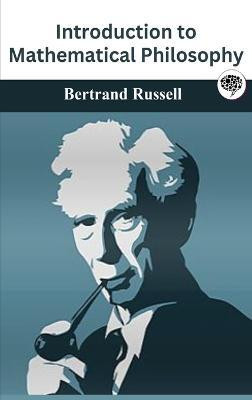 Introduction to Mathematical Philosophy(English, Hardcover, Russell Bertrand)