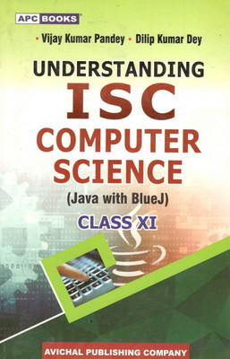 ISC Computer Science (Java with BlueJ) Class 11 (2023)(Paperback, Vijay Kumar Pandey)