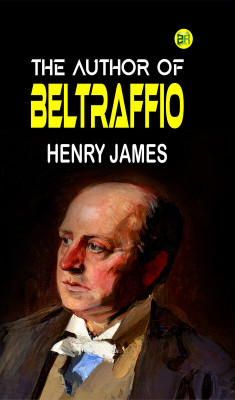 The Author of Beltraffio(Paperback, Henry James)