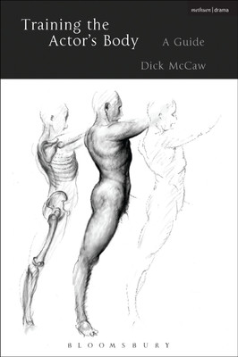 Training the Actor's Body(English, Paperback, McCaw Dick)