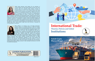 International Trade: Theories, Policies and Global Institutions  - B5 Size(Paperback, Sakshi Gupta, Bhavya Bhagat)