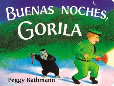 Buenas noches, Gorila(Spanish, Board book, Rathmann Peggy)