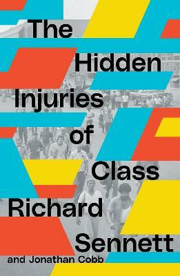 The Hidden Injuries of Class(English, Paperback, Sennett Richard)