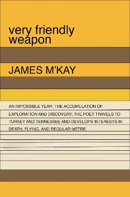 Very Friendly Weapon(English, Paperback, M'Kay James)