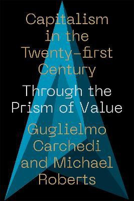 Capitalism in the 21st Century(English, Hardcover, Carchedi Guglielmo)