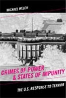 Crimes of Power & States of Impunity(English, Paperback, Welch Michael)