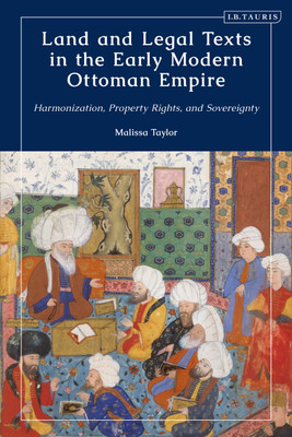 Land and Legal Texts in the Early Modern Ottoman Empire(English, Hardcover, Taylor Malissa)