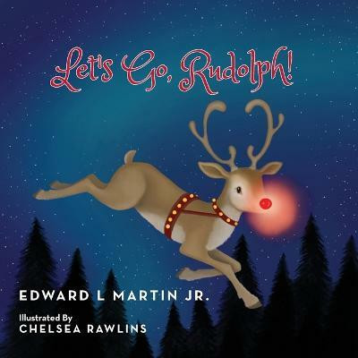 Let's Go, Rudolph!(English, Paperback, Martin Edward L)