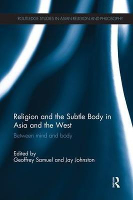 Religion and the Subtle Body in Asia and the West(English, Paperback, unknown)