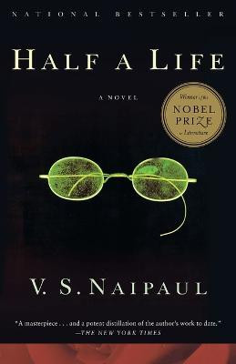 Half a Life(English, Paperback, Naipaul V. S.)