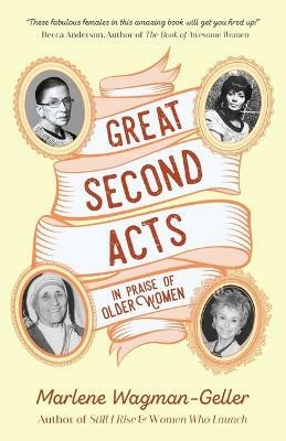 Great Second Acts(English, Paperback, Wagman-Geller Marlene)