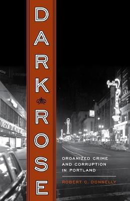 Dark Rose(English, Paperback, Donnelly Robert C)