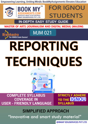 IGNOU MJM 21 Reporting Techniques Study Guide (In Depth Guide) for Ignou Student(Paperback, BMA Publication)