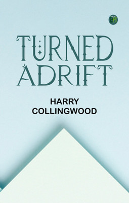 Turned Adrift(Paperback, Harry Collingwood)