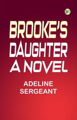 Brooke's Daughter: A Novel(Paperback, Adeline Sergeant)