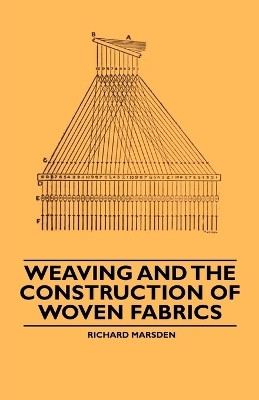 Weaving and the Construction of Woven Fabrics(English, Paperback, Marsden Richard)